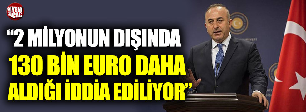 Özgür Özel: “Mevlüt Çavuşoğlu’nun 130 bin euro ek ödeme aldığı iddia ediliyor”