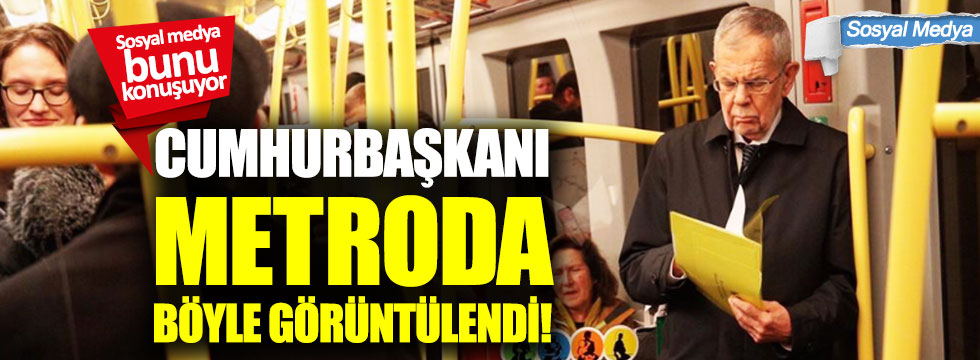 Avusturya Cumhurbaşkanı metroda böyle görüntülendi